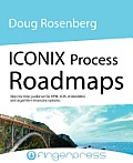 Iconix Process Roadmaps: Step-By-Step Guidance for Soa, Embedded, and Algorithm-Intensive Systems