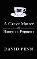A Grave Matter in Hampton Pogmore