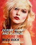 Debbie Harry & Blondie Picture This Debbie Harry & Blondie Picture This