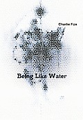 Being Like Water