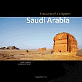Saudi Arabia. Treasures of a Kingdom: A photographic journey in one of the most closed countries in the world among deserts, ruines and holy cities di