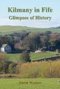 Kilmany in Fife: Glimpses of History