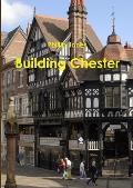 Building Chester