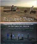 Ziyaret Tepe Exploring the Anatolian Frontier of the Assyrian Empire