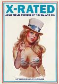 X rated Adult Movie Posters of the 1960s & 1970s The Complete Volume