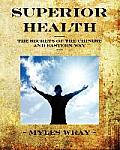 Superior Health - The Secrets of the Chinese and Eastern Way