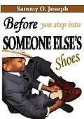 Before You Step Into Someone Else's Shoes