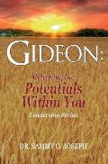 Gideon: Releasing the Potentials Within You