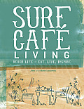 Surf Cafe Living Eat Live Inspire