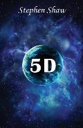 5d: Star Beings And Earth's Mystical History. Truth About Extraterrestrials Revealed. Best Self Help Books And Personal Gr