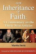 Our Inheritance of Faith: A Commentary on the Thirty Nine Articles