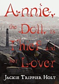 Annie, the Doll, Its Thief and Her Lover
