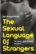 The Sexual Language Of Strangers: Top Rated Romantic Suspense Fiction - Recommended Read For 2019 (Paperback Book)
