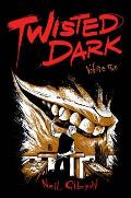 Twisted Dark Volume 2