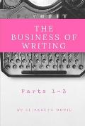 The Business of Writing Parts 1-3