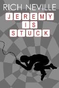 Jeremy is Stuck