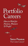 Portfolio Careers: How to Work for Passion, Pleasure & Profit!