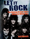 Let It Rock: The Story of Bon Jovi's Slippery When Wet