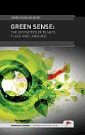 Green Sense: The Aesthetics of Plants, Place and Language