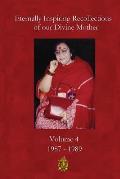 Eternally Inspiring Recollections of Our Divine Mother, Volume 4: 1987-1989