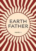 Earth Father: Natural Manhood from Prison Towards inner Freedom
