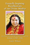 Eternally Inspiring Recollections of Our Divine Mother, Volume 3: 1984-1986