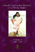Eternally Inspiring Recollections of Our Divine Mother, Volume 5: 1990-1992