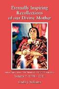 Eternally Inspiring Recollections of Our Divine Mother, Volume 7: 1998-2011