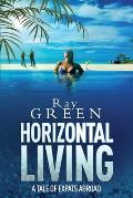 Horizontal Living: A Tale of Expats Abroad