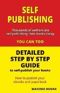 Self-publishing / Detailed step by step guide: How to publish your Ebook and paperback