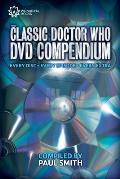 The Classic Doctor Who DVD Compendium: Every disc - Every episode - Every extra