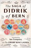 The Saga of Didrik of Bern: with The Dwarf King Laurin