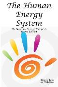The Human Energy System: The Basics for Energy Therapists - Second Edition