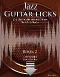 Jazz Guitar Licks: 25 Licks from the Harmonic Minor Scale & its Modes with Audio and Video