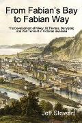 From Fabian's Bay to Fabian Way: The Development of Kilvey, St. Thomas, Danygraig, and Port Tennant in Victorian Swansea