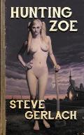 Hunting Zoe: And other tales...