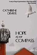 Hope as My Compass: A Memoir