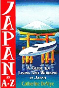 Japan-An A-Z Guide to Living and Working in Japan