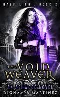 The Void Weaver: An Ashwood Urban Fantasy Novel