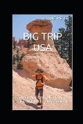 Big Trip USA: 7th Grade on the Road in the Ultimate Classroom
