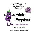 Eddie Eggplant Storybook 4: Being Little Is The Best! (Happy Veggies Healthy Eating Storybook Series)