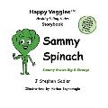 Sammy Spinach Storybook 5: Sammy Grows Big and Strong! (Happy Veggies Healthy Eating Storybook Series)