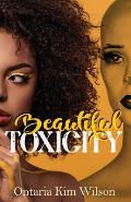 Beautiful Toxicity