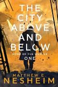 The City Above and Below: Song of the Weaver - Book One
