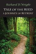 Tale of the Reed: A Journey of Retreat