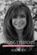 Raising Eyebrows: Confessions of a Beverly Hills Makeup Artist