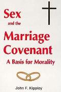 Sex & The Marriage Covenant A Basis Fpr