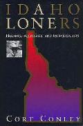 Idaho Loners Hermits Solitaires & Individualists