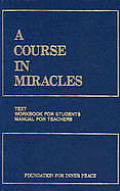 Course In Miracles Combined Volume 2nd Edition Text Workbook for Students Manual for Teachers
