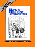 How To Do Your Best On Law School Exams